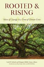 Rooted and Rising : Voices of Courage in a Time of Climate Crisis 
