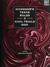 O'Connor's Texas Rules Civil Trials, 2021 ed. 