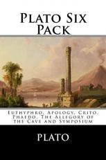 Plato Six Pack : Euthyphro, Apology, Crito, Phaedo, the Allegory of the Cave and Symposium