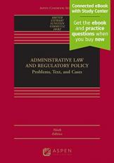 Administrative Law and Regulatory Policy : Problems, Text, and Cases [Connected EBook with Study Center] with Access 9th