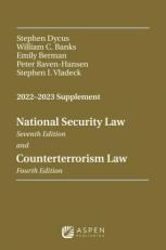 National Security Law and Counterterrorism Law : 2022-2023 Supplement 7th