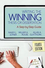 Writing the Winning Thesis or Dissertation : A Step-By-Step Guide 4th