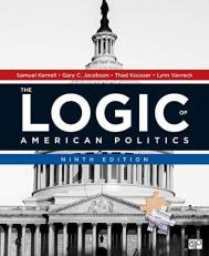The Logic of American Politics 9th