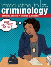 Introduction to Criminology : Why Do They Do It? 3rd