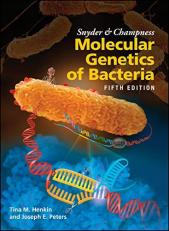 Snyder and Champness Molecular Genetics of Bacteria 5th