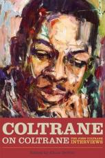 Coltrane on Coltrane : The John Coltrane Interviews 