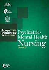 Psychiatric-Mental Health Nursing : Scope and Standards of Practice 2nd