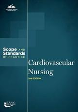 Cardiovascular Nursing: Scope and Standards of Practice, 2nd Edition
