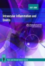 2007-2008 Basic and Clinical Science Course Section 9: Intraocular Inflammation and Uveitis