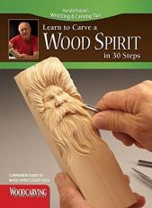 Learn to Carve a Wood Spirit in 30 Steps (Fox Chapel Publishing) Harold Enlow's Whittling and Carving Tips [Booklet Only] Step-by-Step Instructions and Photos to Woodcarving Your Own Green Man 