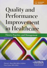Quality and Performance Improvement in Healthcare : Theory, Practice, and Management 6th