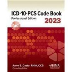 ICD-10-PCS Code Book: Professional Edition, 2023