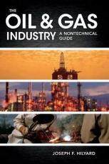 The Oil and Gas Industry : A Nontechnical Guide 