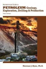 Nontechnical Guide to Petroleum Geology, Exploration, Drilling and Production 3rd
