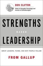 Strengths Based Leadership : Great Leaders, Teams, and Why People Follow 