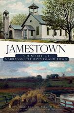 Jamestown : A History of Narragansett Bay's Island Town 