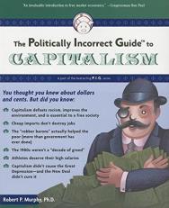 The Politically Incorrect Guide to Capitalism 