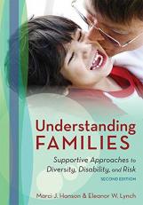 Understanding Families : Supportive Approaches to Diversity, Disability, and Risk, Second Edition