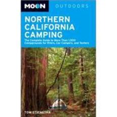 Northern California Camping : The Complete Guide to Tent and RV Camping 