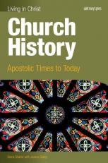 Church History : Apostolic Times to Today 