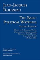 Rousseau: the Basic Political Writings : Discourse on the Sciences and the Arts, Discourse on the Origin of Inequality, Discourse on Political Economy, on the Social Contract, the State of War 2nd