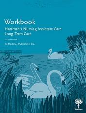 Workbook for Hartman's Nursing Assistant Care: Long-Term Care, 5e