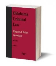Oklahoma Criminal Law Statutes & Rules Annotated 