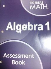 Big Ideas Math Algebra 1 : A Common Core Curriculum Assessment Book