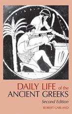 Daily Life of the Ancient Greeks 2nd