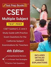 CSET Multiple Subject Test Prep : CSET Subtest 1, 2, and 3 Study Guide with Practice Exam Questions for the California Subject Examinations for Teachers [4th Edition]