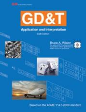 GDandT : Application and Interpretation 6th