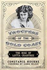 Troupers of the Gold Coast : The Rise of Lotta Crabtree 