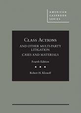 Class Actions and Other Multi-Party Litigation Cases and Materials 4th
