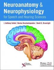Neuroanatomy & Neurophysiology for Speech and Hearing Sciences 