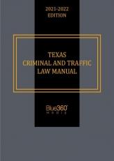 Texas Criminal and Traffic Law Manual : 2021-22 Edition