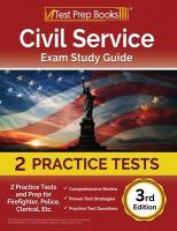 Civil Service Exam Study Guide : 2 Practice Tests and Prep for Firefighter, Police, Clerical, etc. [3rd Edition]