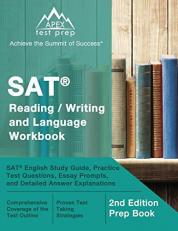 SAT Reading / Writing and Language Workbook : SAT English Study Guide, Practice Test Questions, Essay Prompts, and Detailed Answer Explanations [2nd Edition Prep Book]
