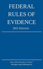 Federal Rules of Evidence; 2021 Edition : With Internal Cross-References 