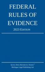 Federal Rules of Evidence; 2023 Edition : With Internal Cross-References 