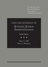 Cases and Materials on Juvenile Justice Administration 5th