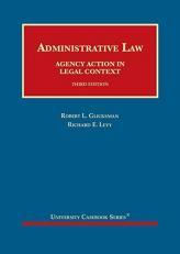 Administrative Law : Agency Action in Legal Context 3rd