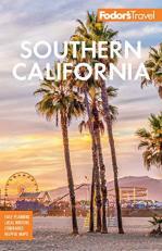 Fodor's Southern California : With Los Angeles, San Diego, the Central Coast and the Best Road Trips 16th