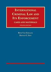 International Criminal Law and Its Enforcement, Cases and Materials 4th