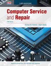 Computer Service and Repair Laboratory Manual 5th
