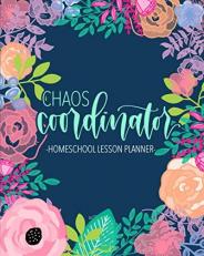 Chaos Coordinator: Homeschool Lesson Planner: Undated Organizer for Distance Learning Home School Parents & Tutors 