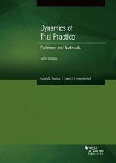 Dynamics of Trial Practice, Problems and Materials 6th