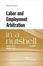 Labor and Employment Arbitration in a Nutshell 4th