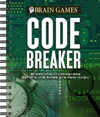 Brain Games Code Breaker : Break the Cryptograms Before the Rules Are Rewritten 