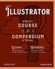 Adobe Illustrator : A Complete Course and Compendium of Features 