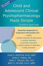 Child and Adolescent Clinical Psychopharmacology Made Simple 4th